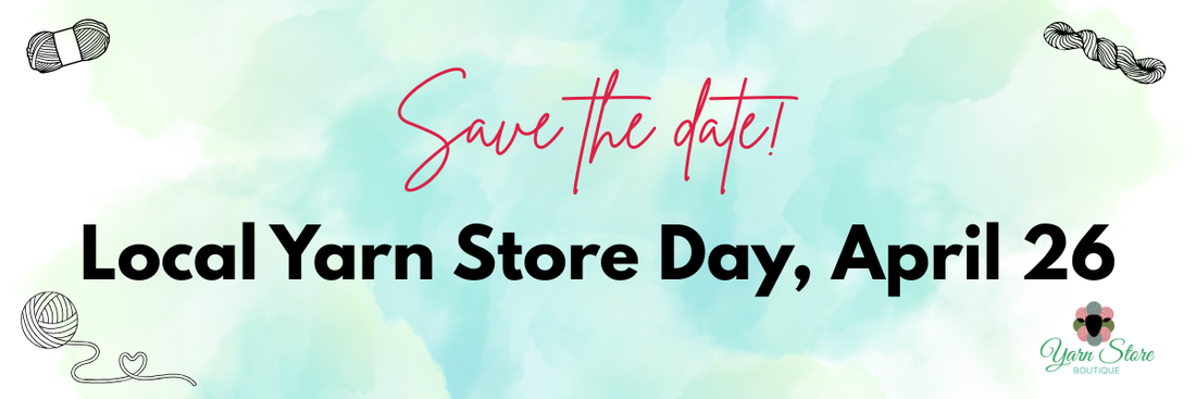 🧶✨ Local Yarn Store Day – April 26, 2025! ✨🧶