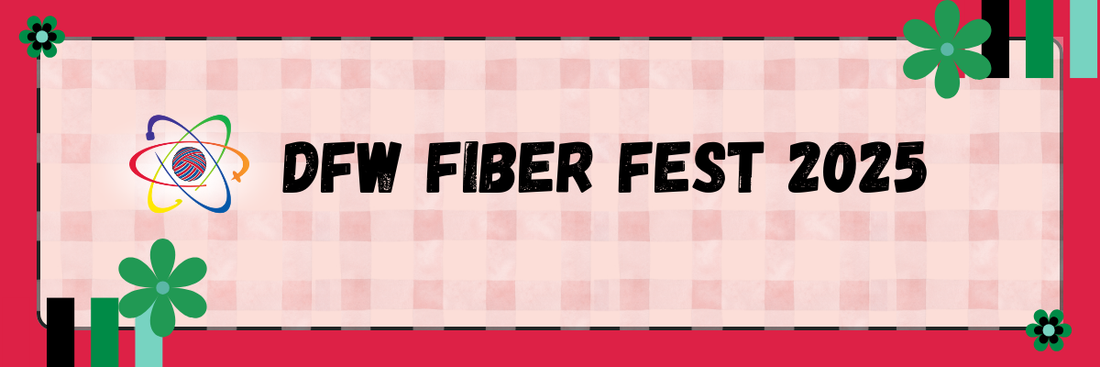 DFW Fiber Fest 2025: A Journey of Friendship, Yarn, and Inspiration