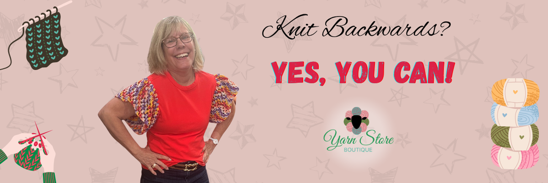 Knit Backwards? Yes, You Can!