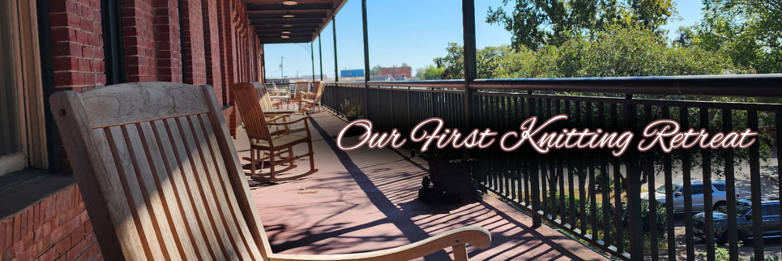 A Weekend to Remember: Our First Knitting Retreat in Brenham, TX