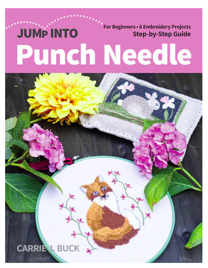 Jump Into Punch Needle: For Beginners 6 Embroidery Projects Step-by-Step Guide