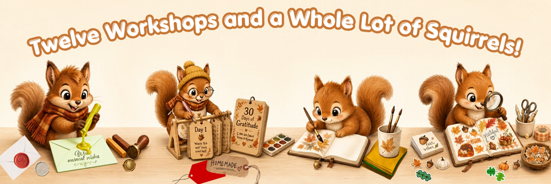 Twelve Workshops and a Whole Lot of Squirrels!
