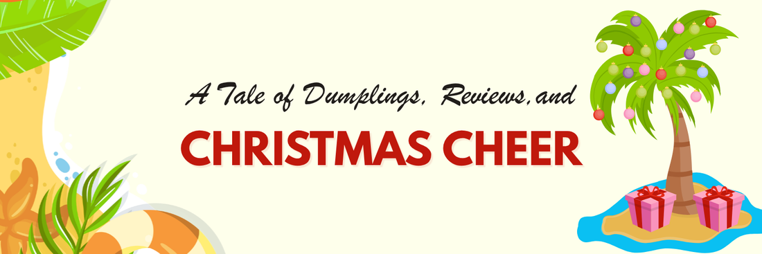 A Tale of Dumplings, Reviews, and Christmas Cheer