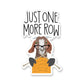 Just One More Row Knitting Goat Vinyl Sticker