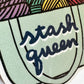 Stash Queen Yarn Vinyl Sticker - Knitting Knit Fiber Wool