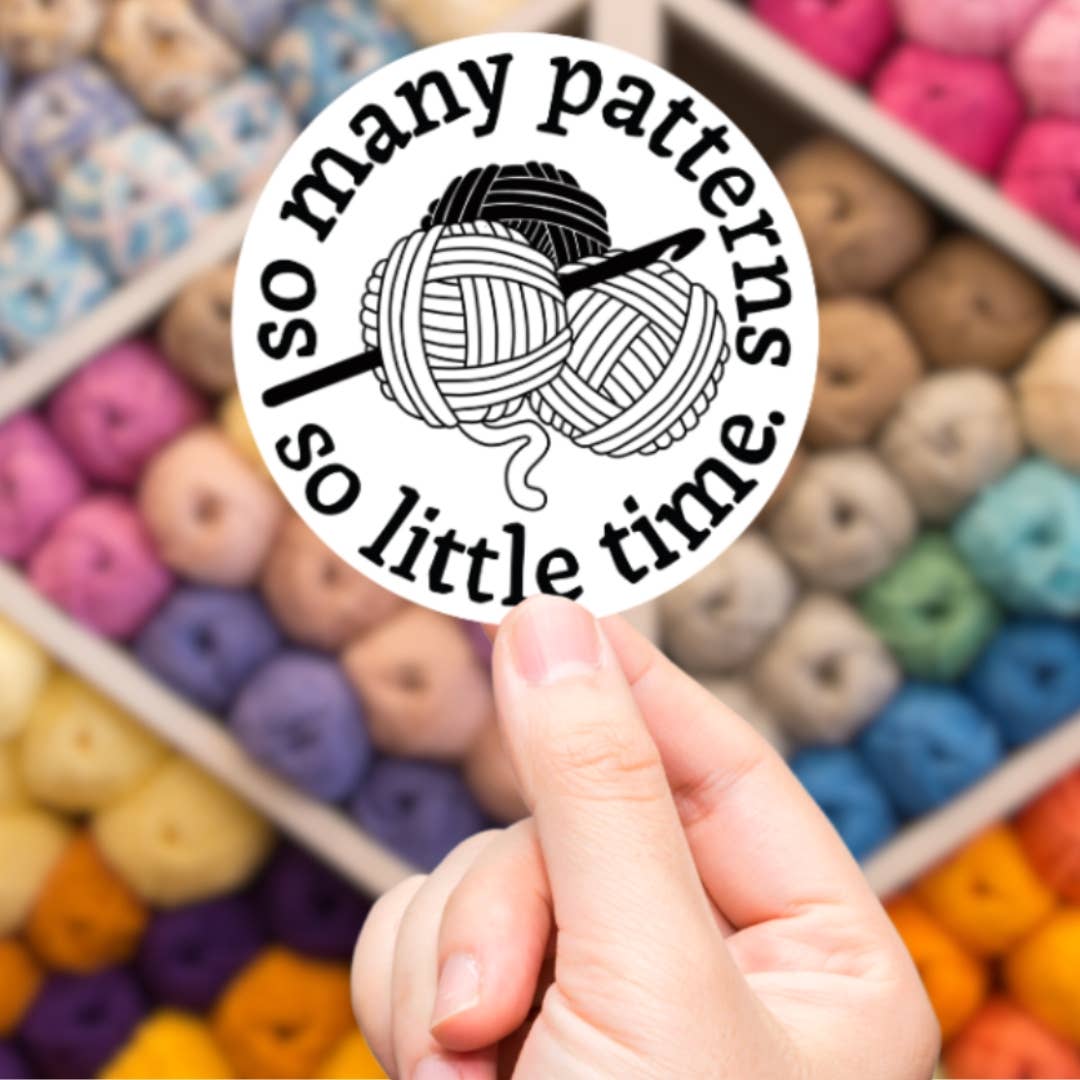 So Many Patterns So Little Time Sticker