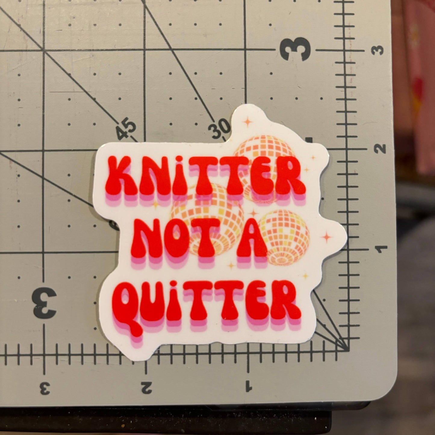 Knitter Not a Quitter - Vinyl Laptop Bottle Bumper Sticker