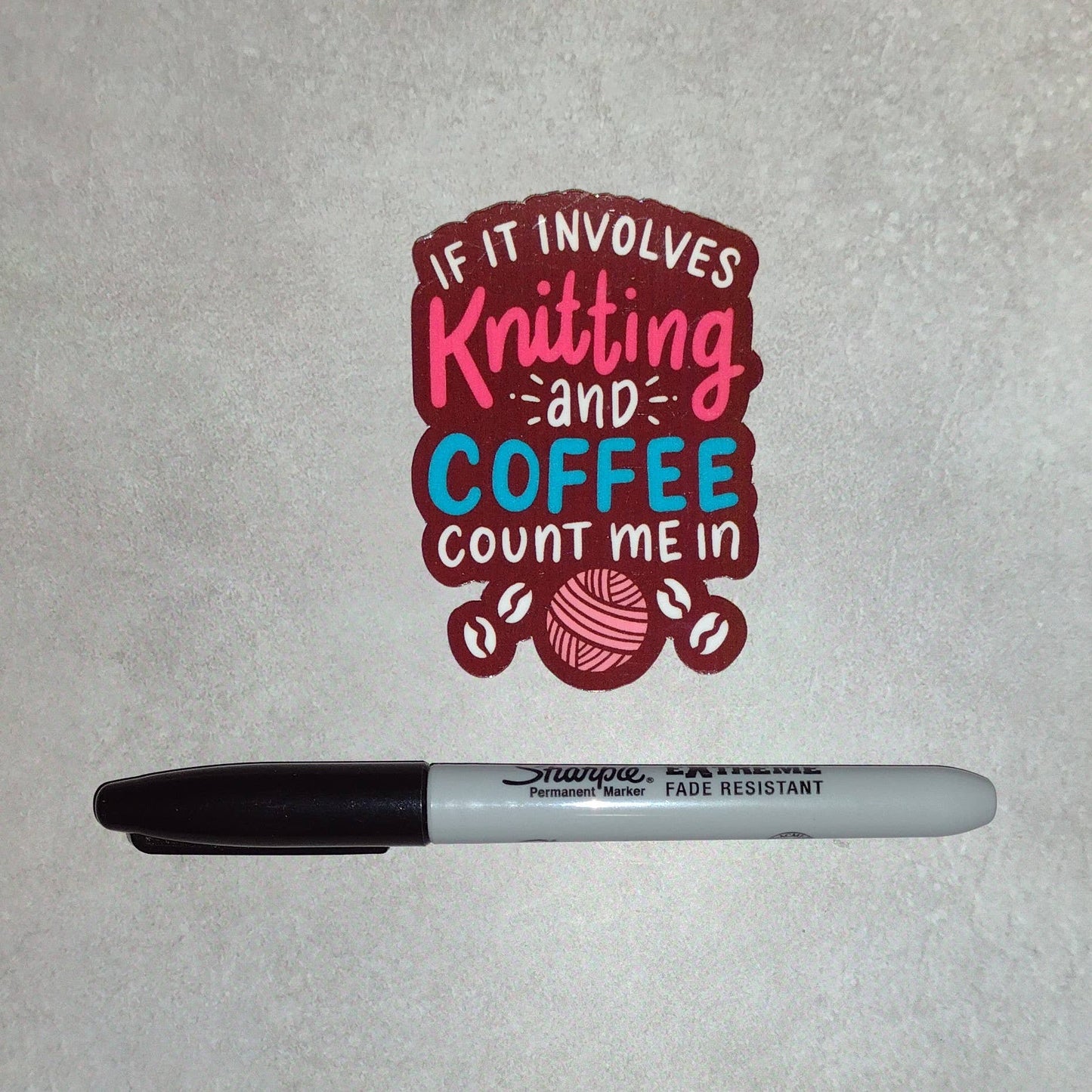 Knitting Sticker - Knitting & Coffee Addict: Count Me In