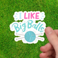 I Like Big Balls - Yarn Lover Sticker – Fiber Arts Sticker