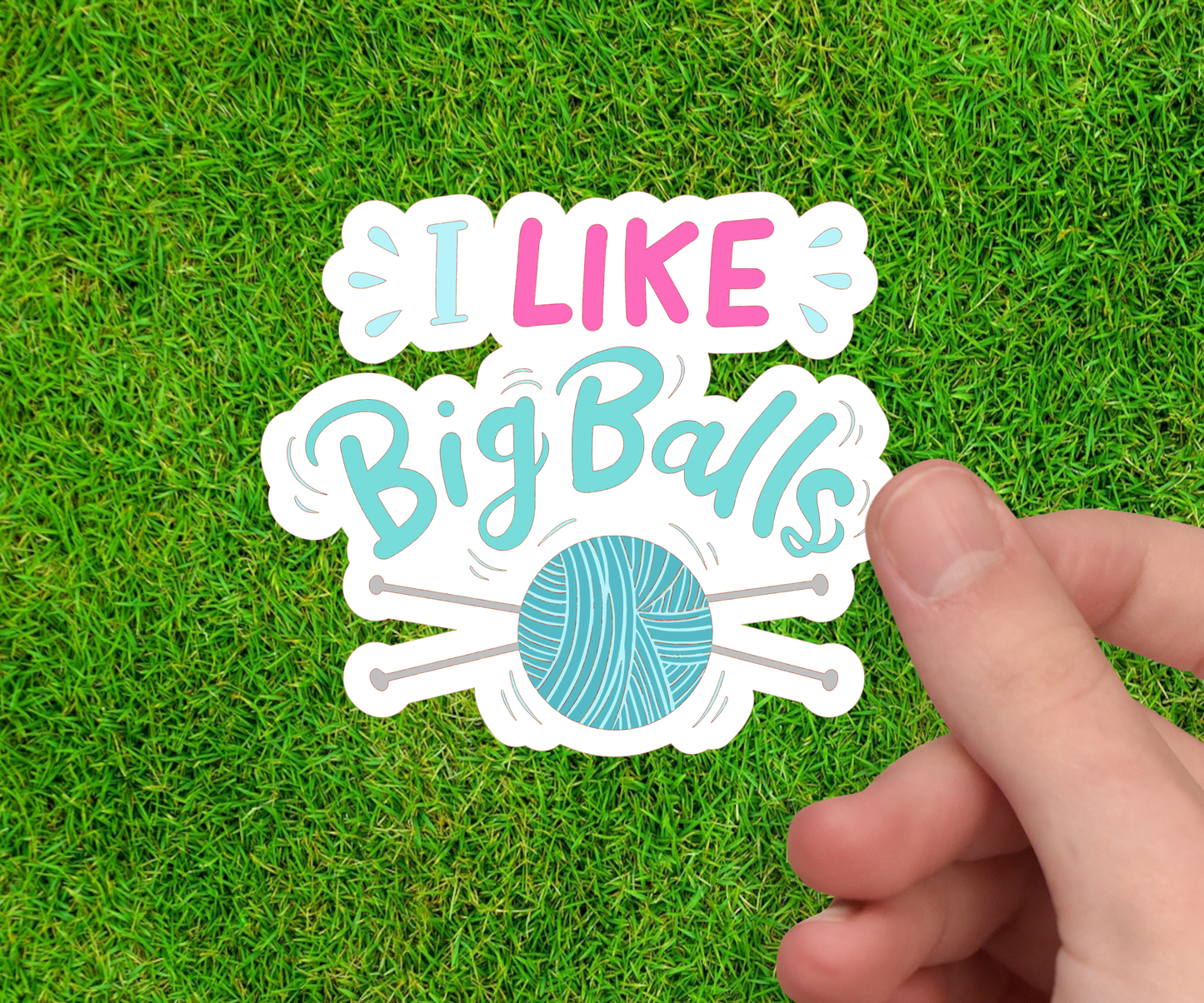 I Like Big Balls - Yarn Lover Sticker – Fiber Arts Sticker