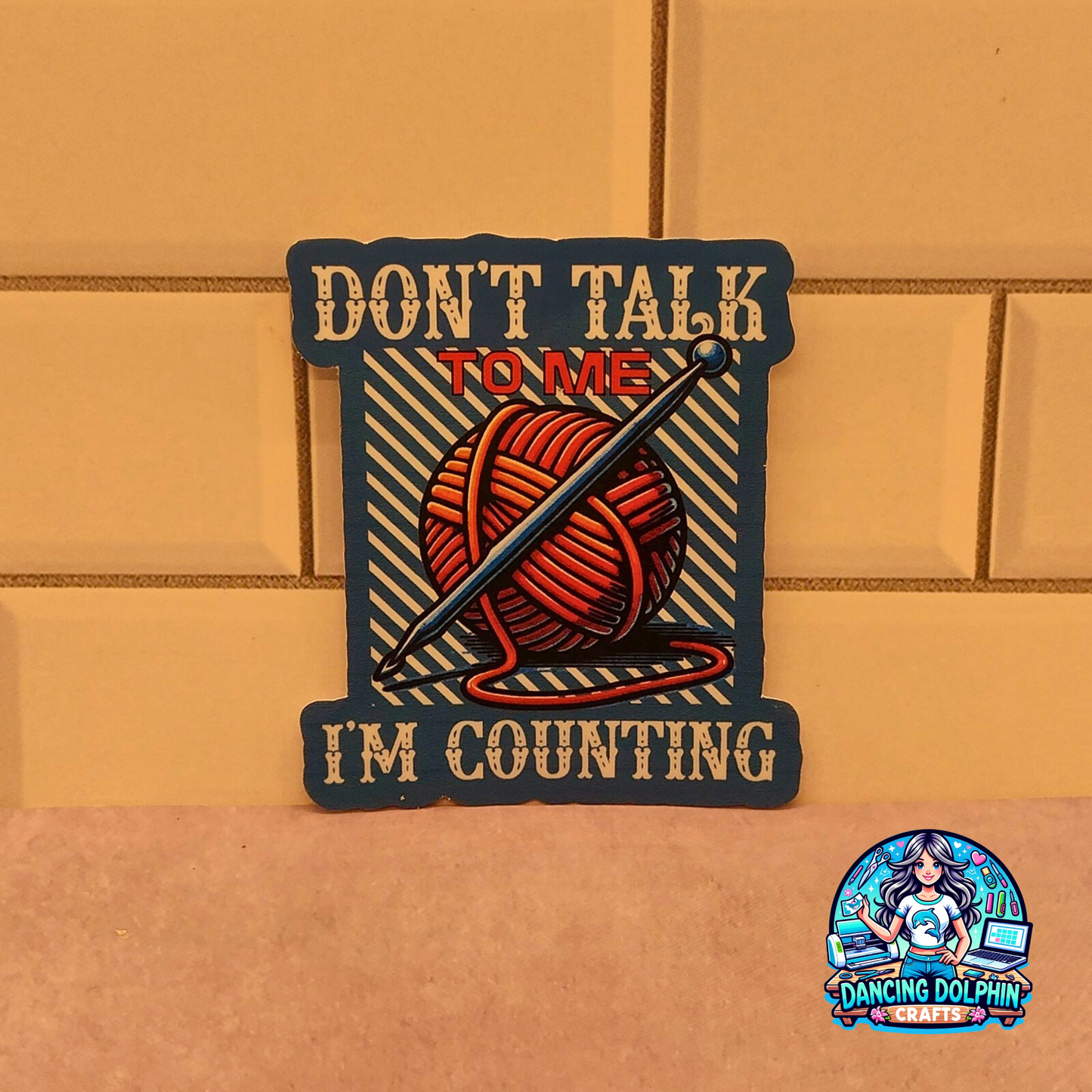 Don’t Talk to Me, I’m Counting – Sticker