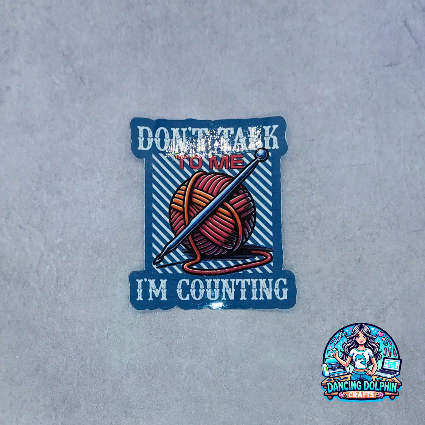 Don’t Talk to Me, I’m Counting – Sticker