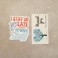 I Stay Up Late to Make Stuff - Crafty Vinyl Sticker - Maker