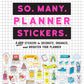 So. Many. Planner Stickers.