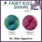 Fairy Kiss Shawl Kit