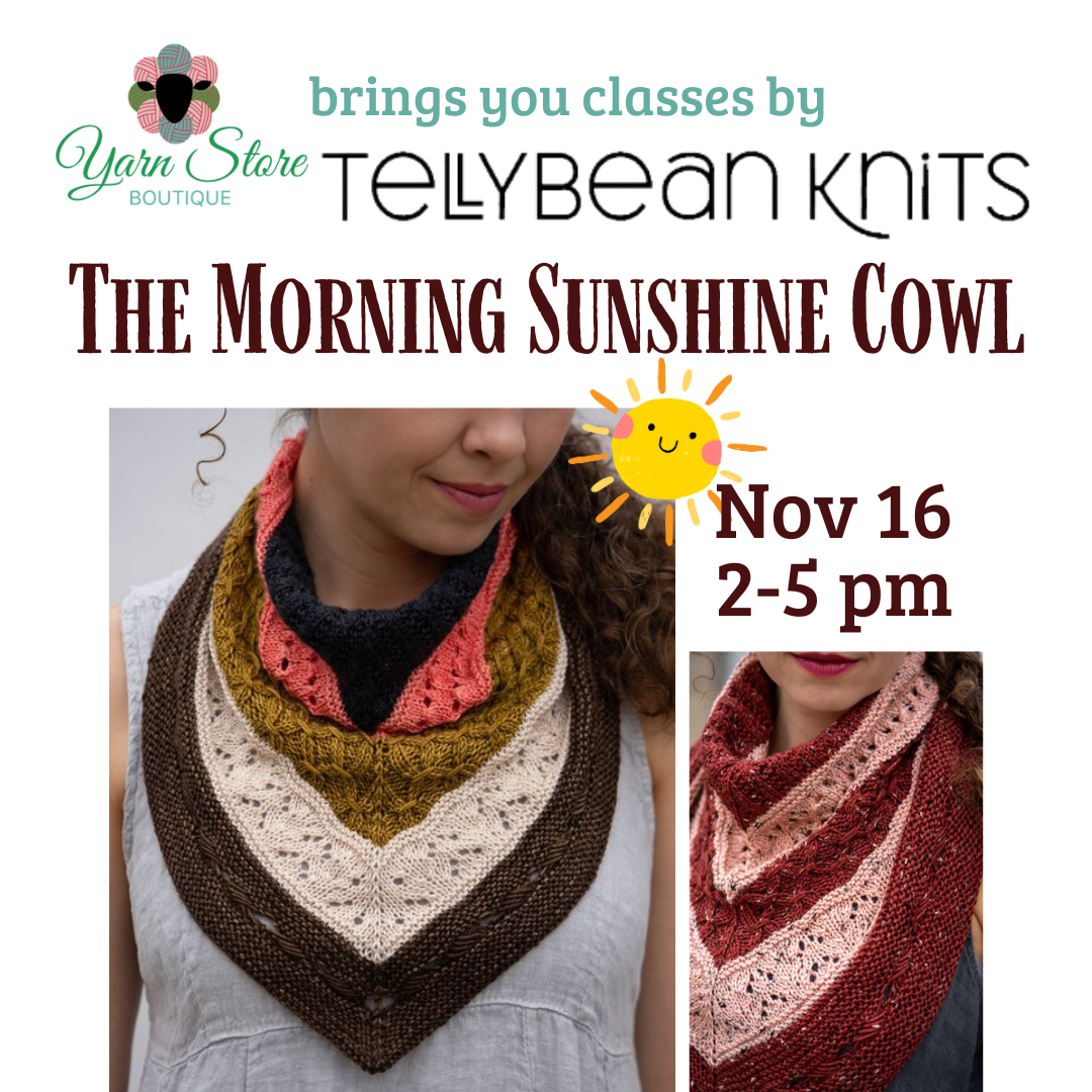 Morning Sunshine Cowl Workshop with Tellybean Knits aka Stephanie Lotven