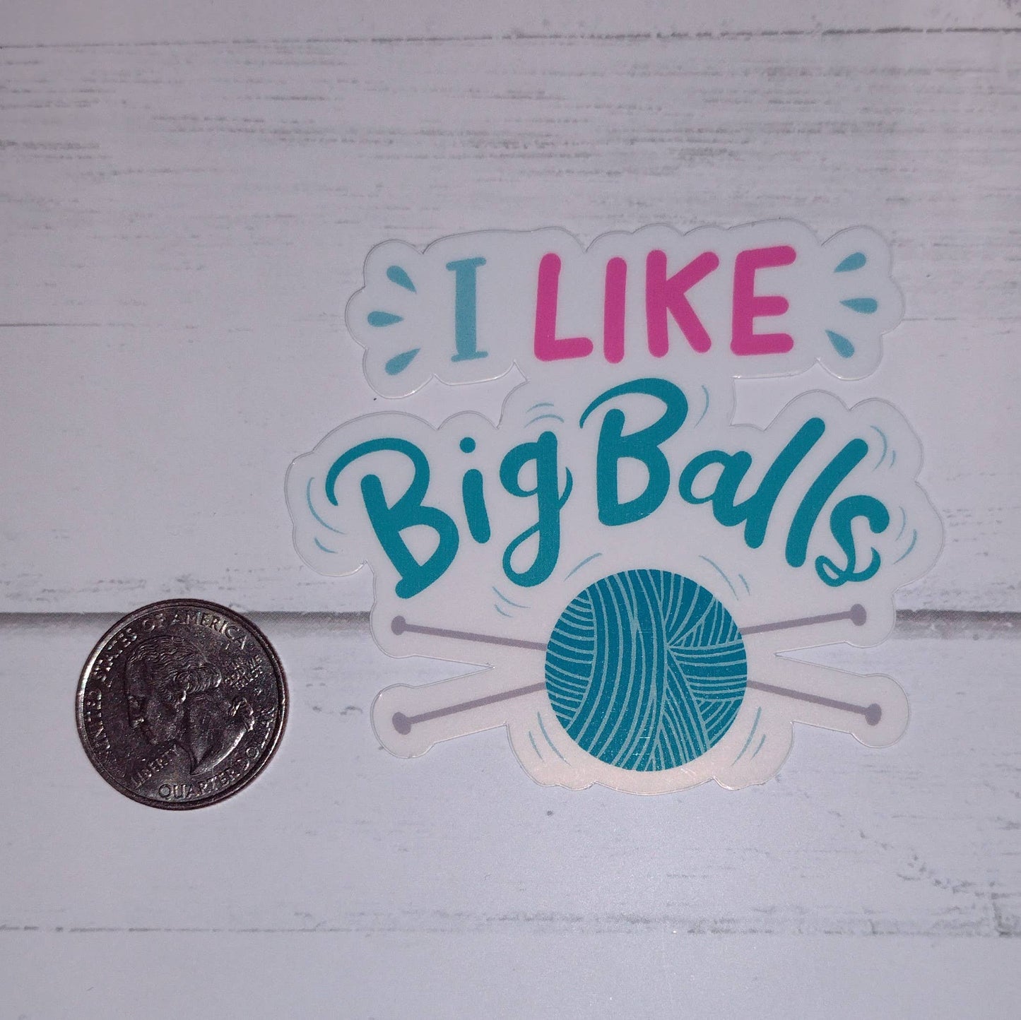 I Like Big Balls - Yarn Lover Sticker – Fiber Arts Sticker