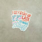 I Stay Up Late to Make Stuff - Crafty Vinyl Sticker - Maker