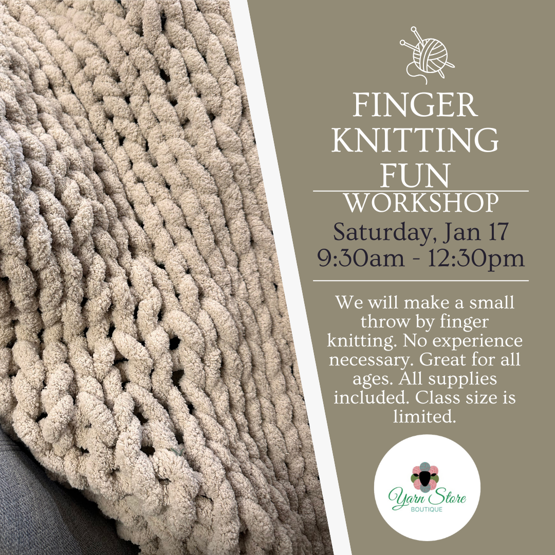 Back by Popular Demand: Finger Knitting Fun Workshop