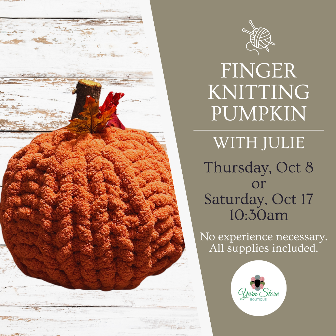 Finger Knitting Pumpkin Workshop with Julie