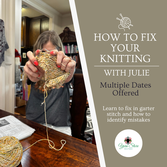 How to Fix Your Knitting Workshop with Julie