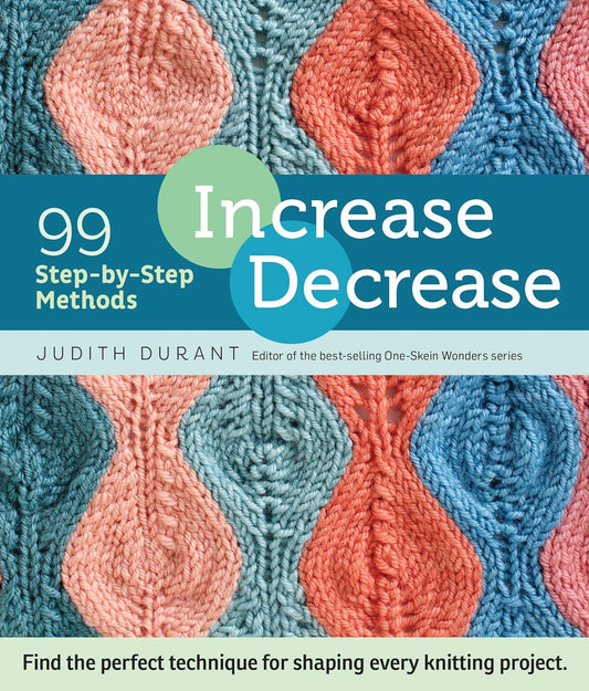 Increase Decrease: 99 Step-by-Step Methods byn Judith Durant