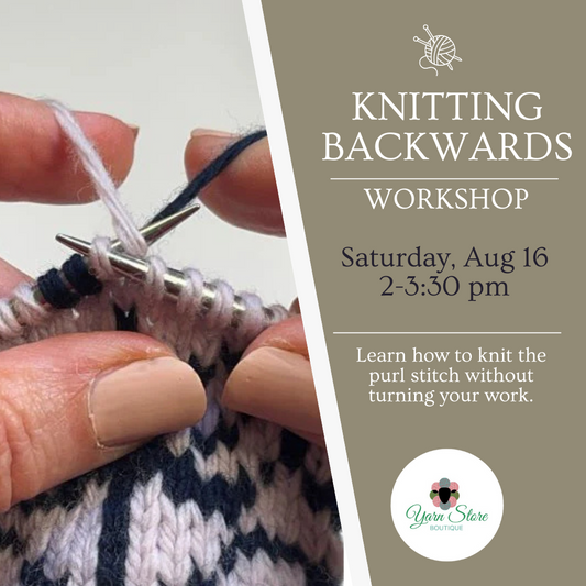 Knit Backwards? Yes You Can! Workshop