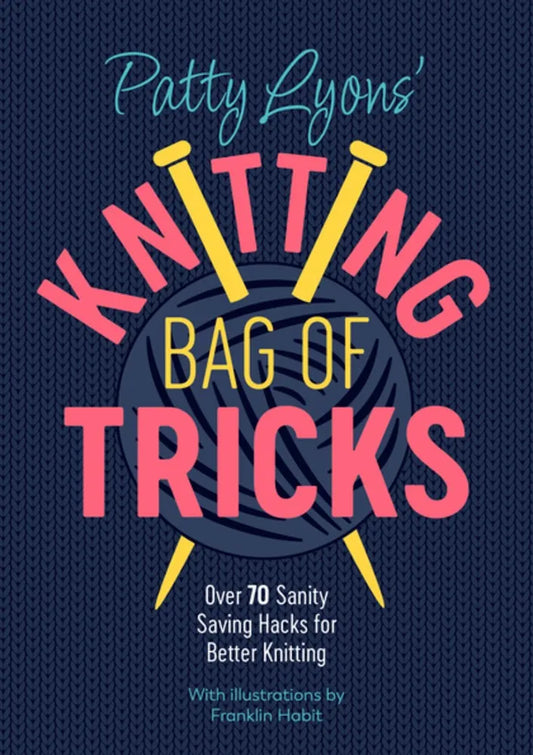 Patty Lyons' Knitting Bag Of Tricks