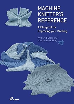 Machine Knitter's Reference/A Blueprint for Knitting Design
