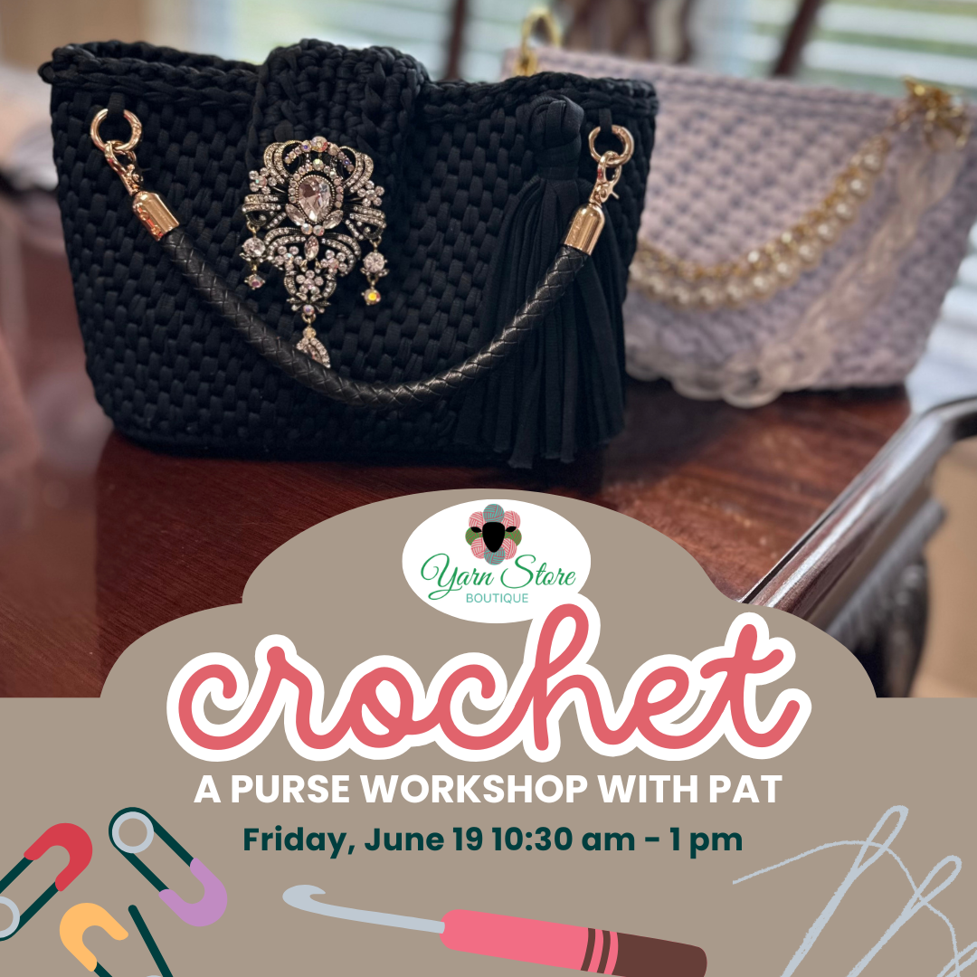 Crochet A Purse Workshop with Pat On Friday, June 19