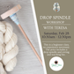 Intro to Drop Spindle Spinning Workshop with Teresa Kleb