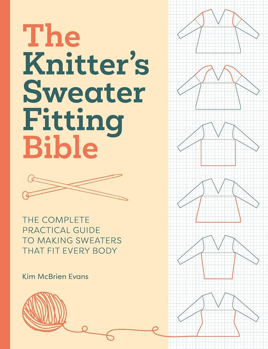 Knitters Sweater Fitting Bible