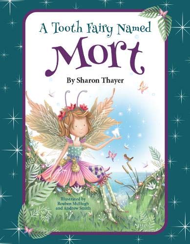 A Tooth Fairy Named Mort by Sharon Thayer