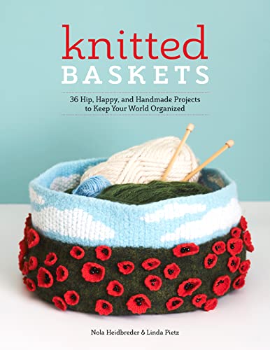 Knitted Baskets by Nola Heidbreder & Linda Pietz
