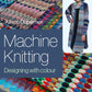 Machine Knitting Designing with Colour by Alison Dupernex